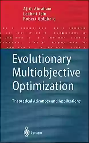 Evolutionary Multiobjective Optimization: Theoretical Advances And Applications (Advanced Information And Knowledge Processing)