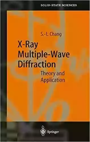 X Ray Multiple Wave Diffraction: Theory And Application (Springer In Solid State Sciences 143)