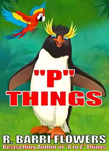 P Things (A Children s Picture Book) (A to Z Things 16)