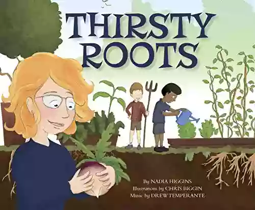 Thirsty Roots (My First Science Songs)