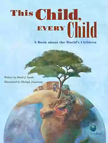 This Child Every Child: A About The World S Children: A About The World S Children (CitizenKid)