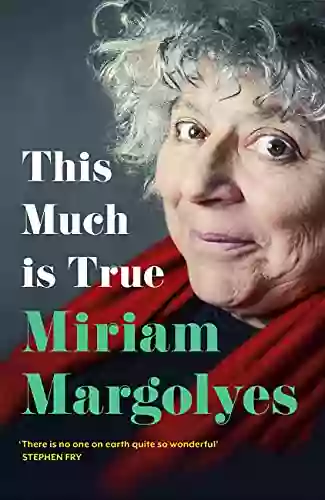 This Much Is True: There S Never Been A Memoir So Packed With Eye Popping Hilarious And Candid Stories DAILY MAIL