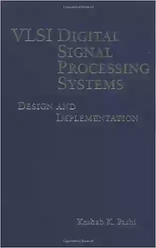 VLSI Digital Signal Processing Systems: Design And Implementation