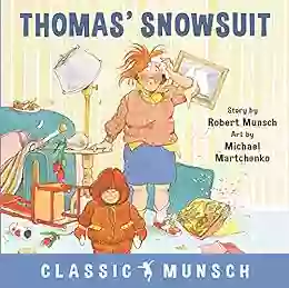 Thomas Snowsuit (Classic Munsch) Robert Munsch