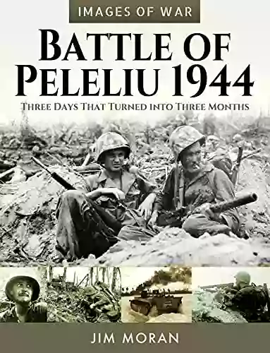 Battle Of Peleliu 1944: Three Days That Turned Into Three Months (Images Of War)