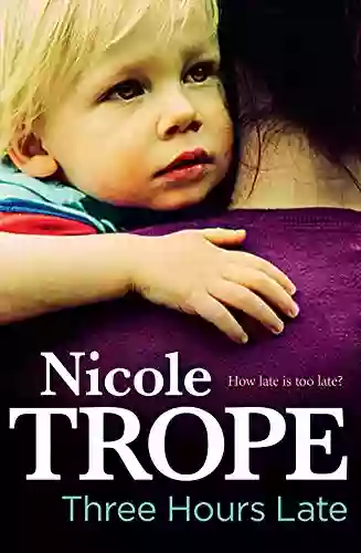 Three Hours Late Nicole Trope