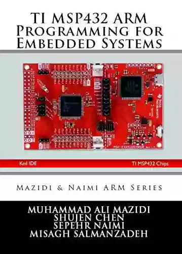 TI MSP432 ARM Programming For Embedded Systems (Mazidi Naimi ARM 4)