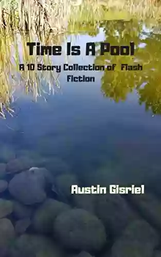 Time Is A Pool Austin Gisriel