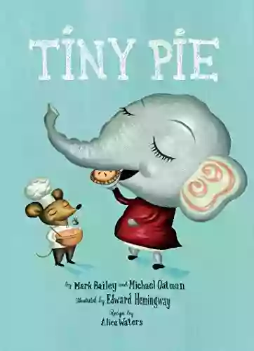 Tiny Pie Mark Bailey