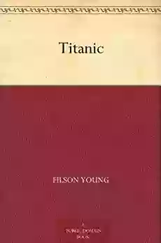 Titanic Filson Young