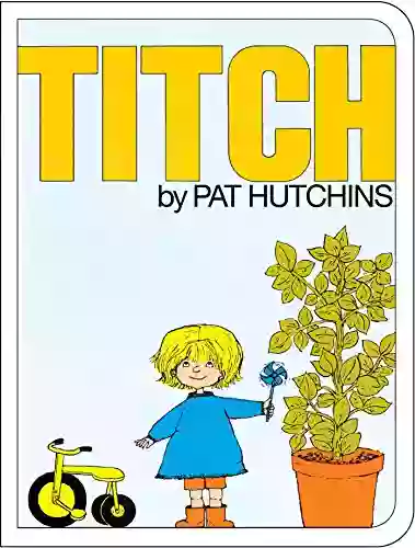 Titch (Classic Board Books) Pat Hutchins