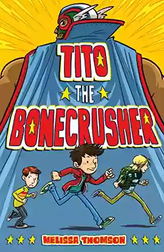 Tito the Bonecrusher Melissa Thomson