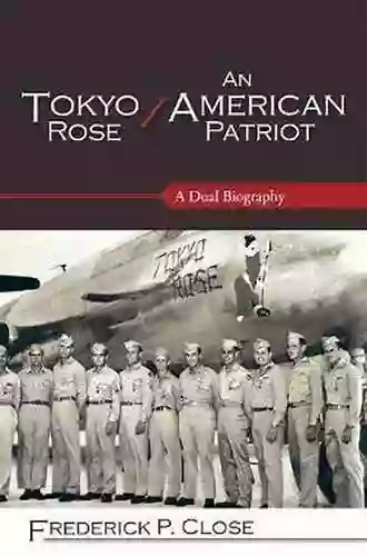 Tokyo Rose / An American Patriot: A Dual Biography