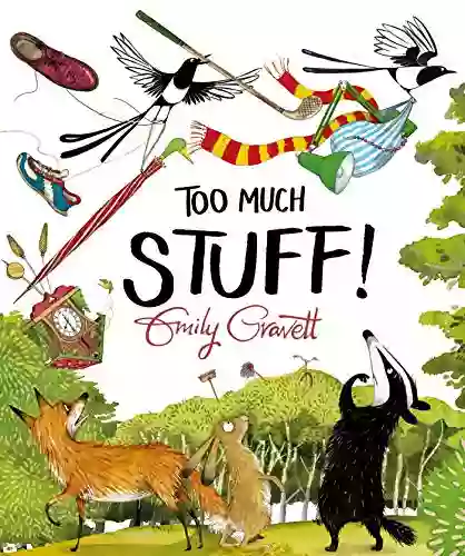 Too Much Stuff Emily Gravett