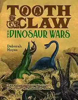 Tooth And Claw: The Dinosaur Wars