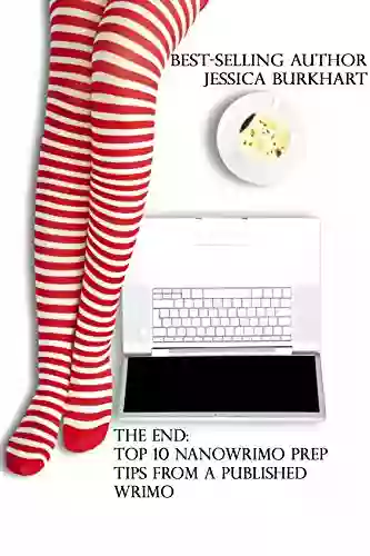 The End: Top 10 NaNoWriMo Prep Tips From A Published WriMo