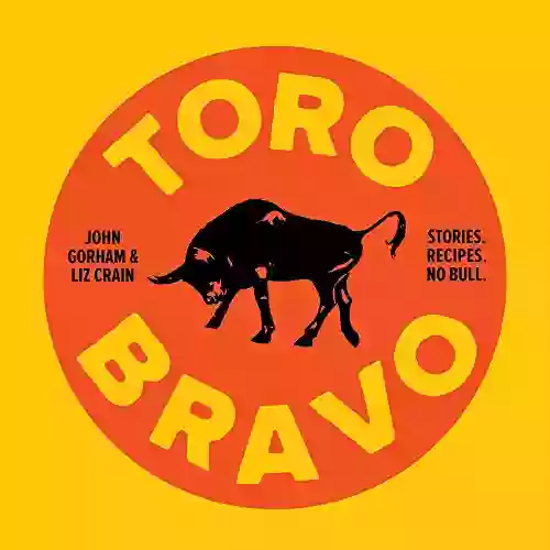 Toro Bravo: Stories Recipes No Bull