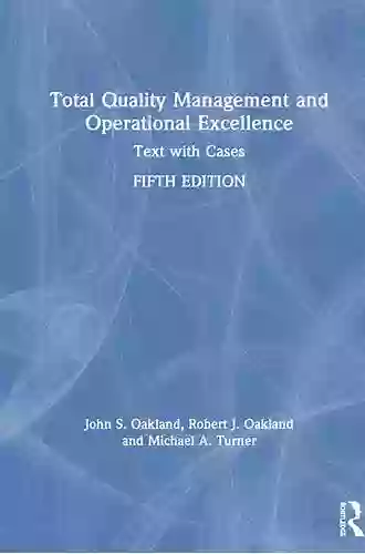 Total Quality Management And Operational Excellence: Text With Cases