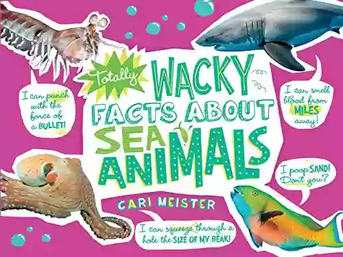 Totally Wacky Facts About Sea Animals (Mind Benders)