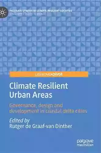 Towards a just climate change resilience: Developing resilient anticipatory and inclusive community response (Palgrave Studies in Climate Resilient Societies)