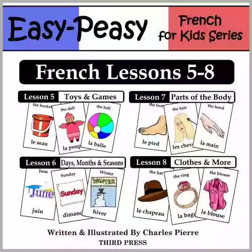 French Lessons 5 8: Toys/Games Months/Days/Seasons Parts Of The Body Clothes