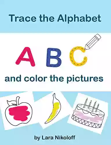 Trace The Alphabet And Color The Pictures