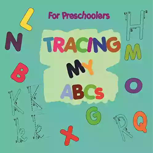 Tracing My ABCs: Tracing Activities For Preschoolers