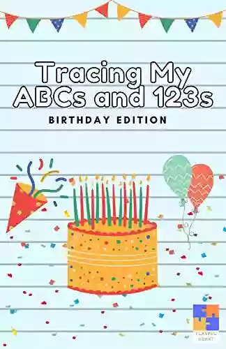 Tracing My ABCs And 123s: Birthday Edition