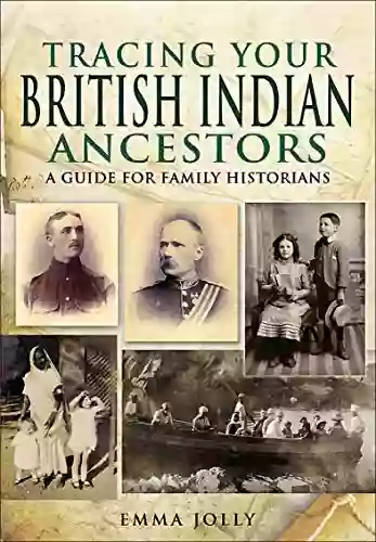 Tracing Your British Indian Ancestors: A Guide For Family Historians (Tracing Your Ancestors)