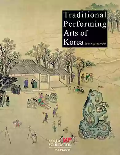 Traditional Performing Arts Of Korea (Korean Culture 14)