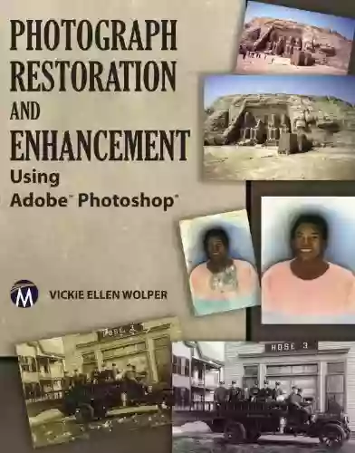 Photograph Restoration And Enhancement Using Adobe Photoshop