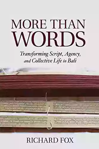 More Than Words: Transforming Script Agency And Collective Life In Bali