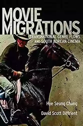 Movie Migrations: Transnational Genre Flows And South Korean Cinema (New Directions In International Studies)