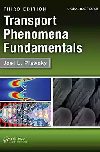 Transport Phenomena Fundamentals (Chemical Industries 138)