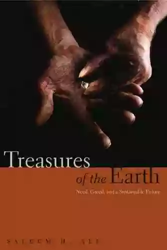 Treasures Of The Earth Saleem H Ali