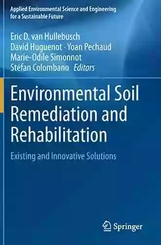 Soil Remediation and Rehabilitation: Treatment of Contaminated and Disturbed Land (Environmental Pollution 23)