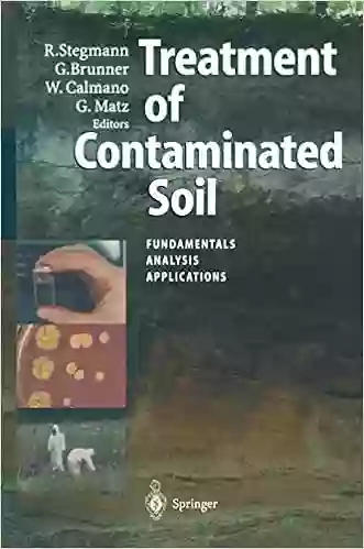 Treatment Of Contaminated Soil: Fundamentals Analysis Applications