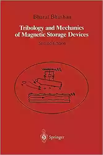 Tribology And Mechanics Of Magnetic Storage Devices