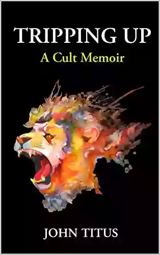 Tripping Up: A Cult Memoir