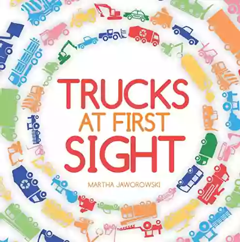 Trucks At First Sight Martha Jaworowski