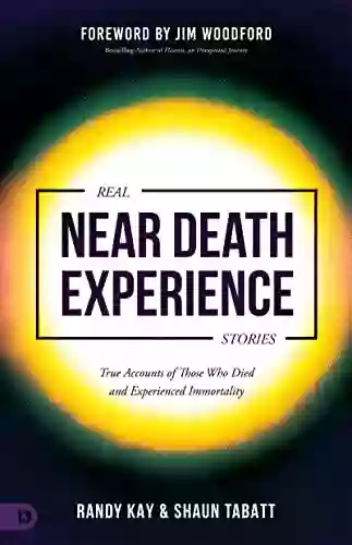 Real Near Death Experience Stories: True Accounts Of Those Who Died And Experienced Immortality