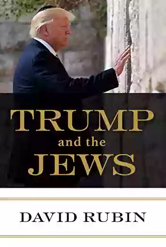 Trump And The Jews David Rubin