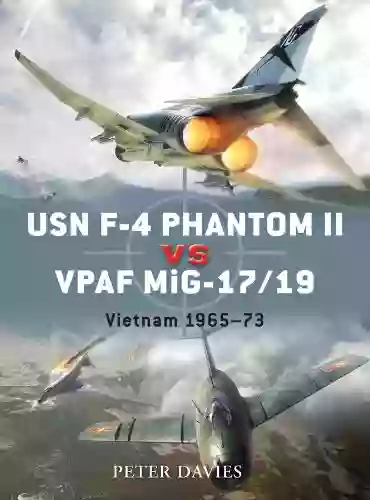 USN F 4 Phantom II Vs VPAF MiG 17/19: Vietnam 1965 73 (Duel 23)