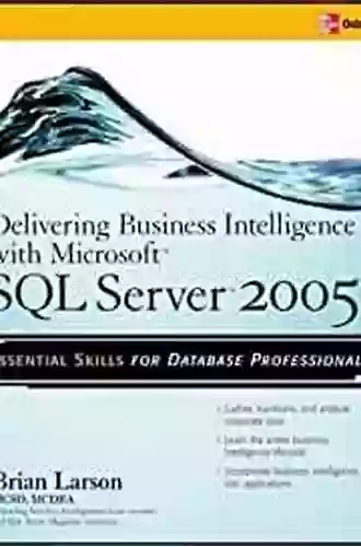 Delivering Business Intelligence With Microsoft SQL Server 2005: Utilize Microsoft S Data Warehousing Mining Reporting Tools To Provide Critical Intelligence To A