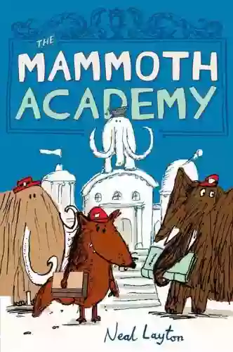 The Mammoth Academy Neal Layton