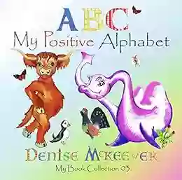 My Positive Alphabet: The Scottish Alphabet (My Collection 2)