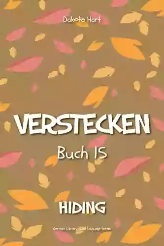 Verstecken: Hiding (German Library: Dual Language For Beginners 15)