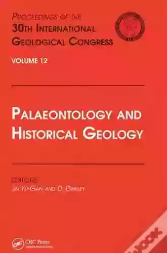 Palaeontology And Historical Geology: Proceedings Of The 30th International Geological Congress Volume 12