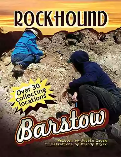 Rockhound Barstow: Mineral Collecting In The Mojave Desert