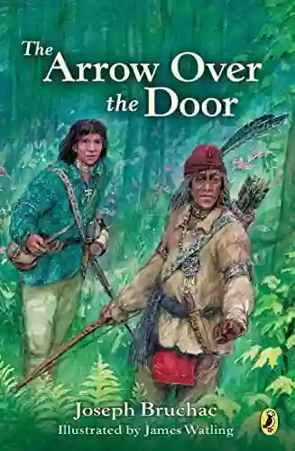 Arrow Over The Door Joseph Bruchac